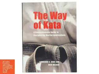 The Way of Kata af Lawrence A. Kane, Kris Wilder (Bog)