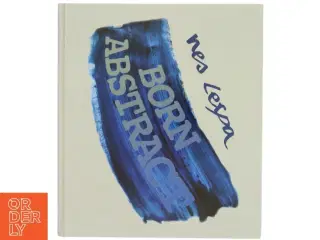 Bog &#39;BORN ABSTRACT&#39; af Nes Lerpa fra Forlaget Multivers