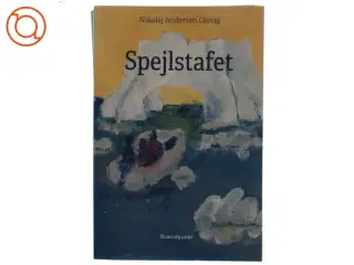 Spejlstafet af Nikolaj Andersen Olsvig (Bog) fra Brændpunkt