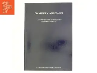 Samtiden anbefalet : en antologi til undervisning i oldtidskundskab (Bog)