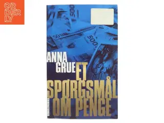 Et spørgsmål om penge af Anna Grue (Bog)