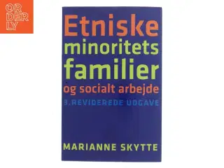 Etniske minoritetsfamilier og socialt arbejde af Marianne Skytte (Bog)