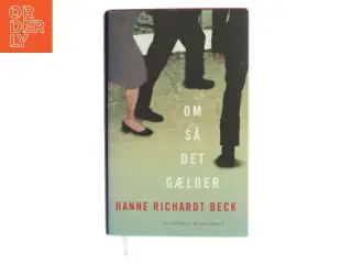 Om så det gælder af Hanne Richardt Beck (Bog)