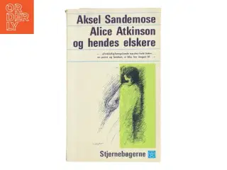 Alice Atkinson og hendes elskere af Aksel Sandemose (Bog)