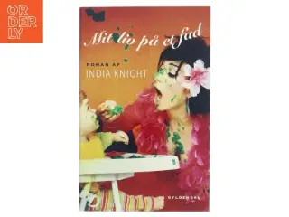 Mit liv på et fad af India Knight
