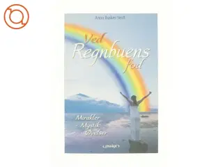 Ved regnbuens fod af Anna Ruskær Senft (Bog)