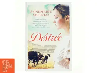 Désirée : roman af Annemarie Selinko (Bog)