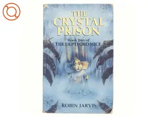 The Crystal Prison af Robin Jarvis