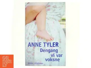 Dengang vi var voksne : roman af Anne Tyler (Bog)