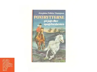 Ponyrytterne på jagt efter spøgelseshesten af Josephine Pullein-Thompson (Bog)
