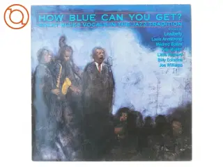 ‘How blue can you get’ great blues vocals in the jazz tradition fra Blue Bird (str. 31 x 31 cm)