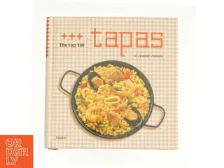 The Top 100 Tapas of Spanish Cuisine af Esperanza Luca De Tena (Bog)