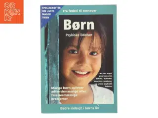 Børn - Psykiske lidelser fra fødsel til teenager (Bog)