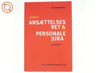 Lærebog i ansættelsesret og personalejura af Ole Hasselbalch (Bog)