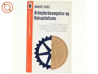 Arbejderbevægelse og nykapitalisme af Andre Gorz (bog)