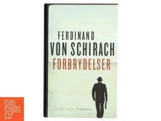 Forbrydelser : fortællinger af Ferdinand von Schirach (Bog)