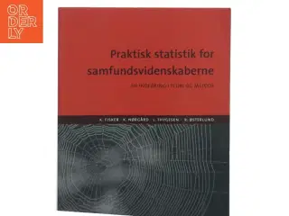 Praktisk statistik for samfundsvidenskaberne : en indføring i teori og metode af Kjeld Fisker (Bog)