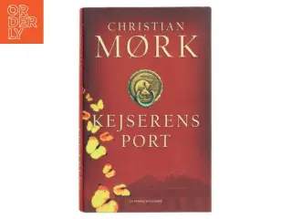 Kejserens port : roman af Christian Mørk (Bog)
