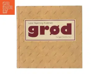 Grød af Lasse Skjønning Andersen (Bog)