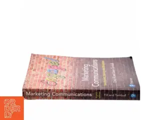 Marketing communications : Touchpoints, sharing and disruption af Chris Fill (Bog)