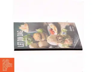 Let din dag - med mad og bevægelse (Bog)