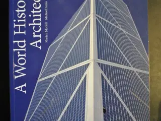 a world history of architecture, by marian moffett