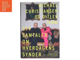 Syv samtaler om hverdagens synder af Ditlev Tamm (Bog)