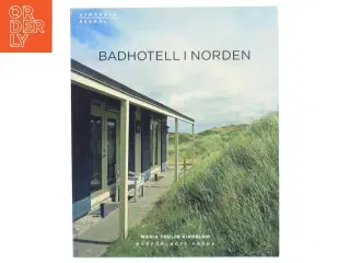 Badhotell i Norden af Maria Kindblom (Bog)