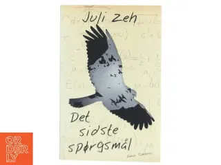 Det sidste spørgsmål : roman af Juli Zeh (Bog)