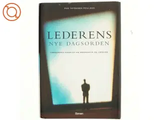 Lederens nye dagsorden : virksomhed handler om mennesker og værdier af Per Thygesen Poulsen (Bog)