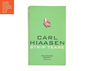 Strip Tease by Carl Hiaasen af Hiaasen, Carl (Bog)