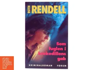 Som fuglen i krokodillens gab af Ruth Rendell (Bog)