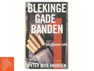 Blekinge Gade Banden af Peter Ovig Knudsen (Bog)
