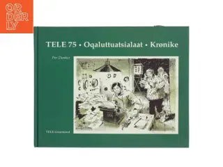 TELE 75 • Oqaluttuat&#173;sialaat • Krønike af Per Danker (Bog)