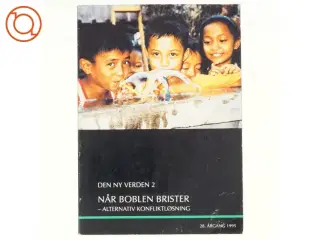 Den ny verden 2, Når boblen brister, -Alternativ konfliktløsning