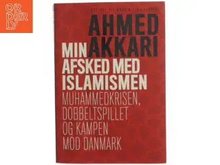 Min afsked med Islamismen af Ahmed Akkari (Bog)