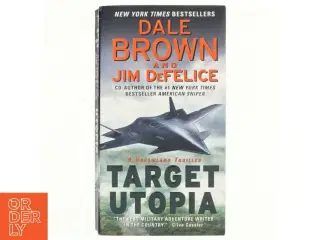 Target Utopia: A Dreamland Thriller af Dale Brown, Jim DeFelice (Bog)