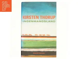 Ingenmandsland : roman af Kirsten Thorup (Bog)