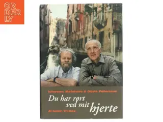 Du har rørt ved mit hjerte af Johannes Møllehave (Bog)