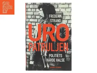 Uropatruljen : politiets hårde halse af Frederik Strand (Bog)