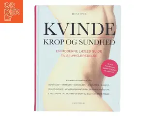 Kvinde - krop og sundhed : en moderne læges guide til selvhelbredelse af Irene Hage (Bog)