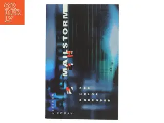 Mailstorm : roman af Per Helge Sørensen (Bog)