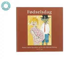 Fødselsdag af Hanne Fokdal Barneskow og Pernille Kløvedal Helweg (Bog)