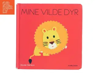 Mine vilde dyr af Xavier Deneux (Bog)