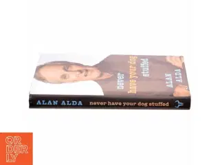 Never have your dog stuffed : and other things I&#39;ve learned af Alan Alda (Bog)