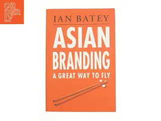 Asian Branding - A great way to fly af Ian Batey (Bog)