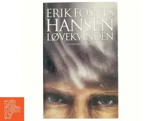 Løvekvinden af Erik Fosnes Hansen (f. 1965) (Bog)