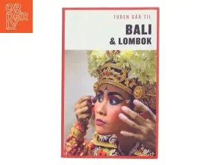 Turen går til Bali & Lombok af Jens Erik Rasmussen (f. 1956) (Bog)