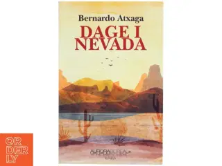 Dage i Nevada af Bernardo Atxaga (Bog)