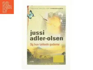 Og hun takkede guderne af Jussi Adler-Olsen (Bog)